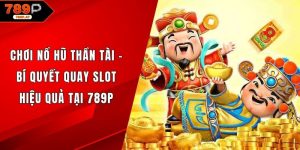 Chơi nổ hũ thần tài