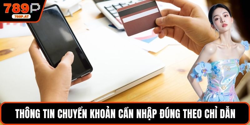 Thông tin chuyển khoản cần nhập đúng theo chỉ dẫn