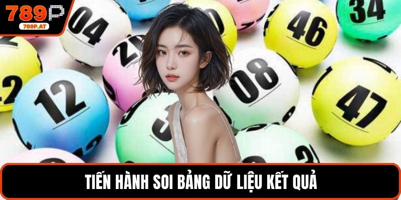 Tiến hành soi bảng dữ liệu kết quả